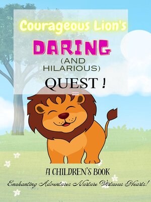 cover image of Courageous Lion's Daring (and Hilarious) Quest